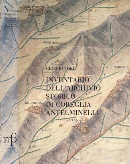 Inventario dell' archivio storico di Coreglia Antelminelli - Giorgio Tori - copertina