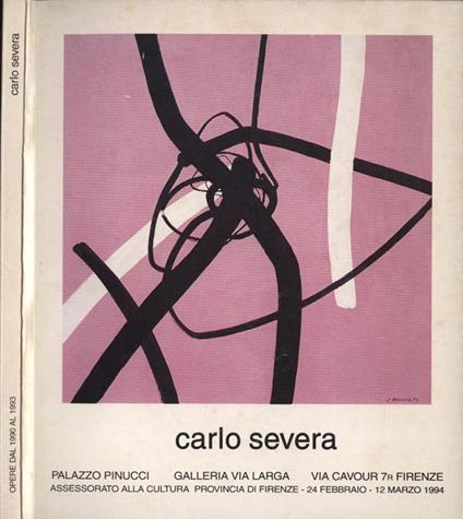 Carlo Severa. Opere dal 1990 al 1993 - Gianni Pozzi - copertina