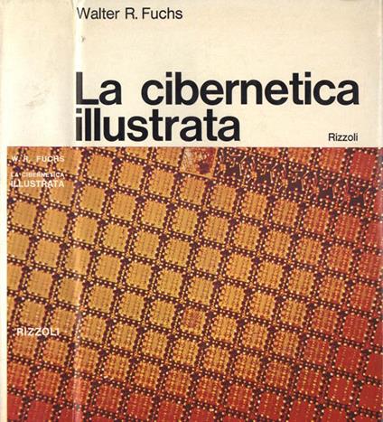 La cibernetica illustrata - Walter R. Fuchs - copertina