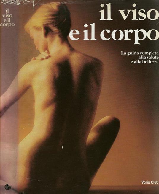 Il viso e il corpo - Miriam Stoppard - copertina