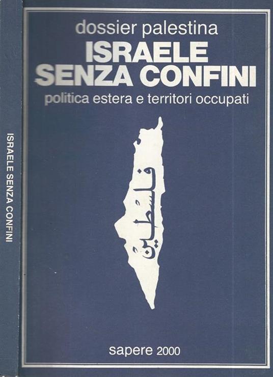 Israele senza confini. Politica estera e territori occupati - copertina