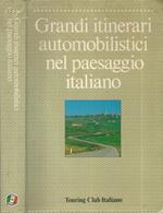 Grandi itinerari automobilistici nel paesaggio Italiano