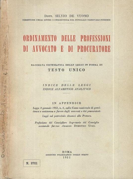 Ordinamento delle professioni di Avvocato e di Procuratore. Raccolta sistematica delle leggi in forma di Testo Unico - Silvio De Vuono - copertina