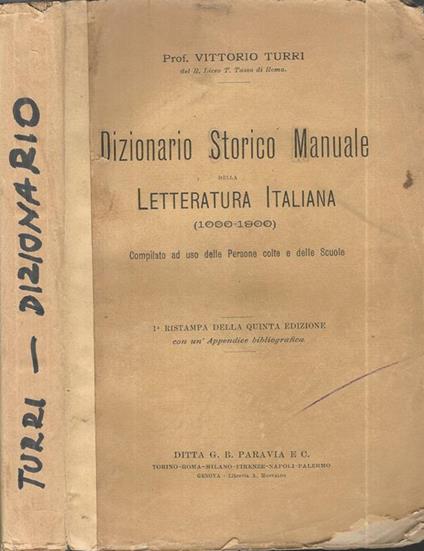 Dizionario Storico Manuale della Letteratura Italiana (1000-1900). Compilato ad uso delle Persone colte e delle Scuole - Vittorio Turri - copertina