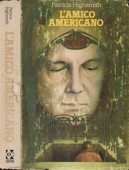 L' amico americano. - Patricia Highsmith - copertina