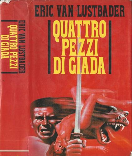 Quattro pezzi di giada - Eric Van Lustbader - copertina