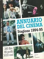 Annuario del cinema- Stagione 1994-95. 285 film, 89 profili, 3033 voci