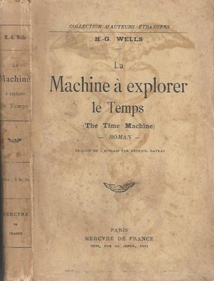 Machine à explorer le Temps. The Time Machine - Herbert G. Wells - copertina