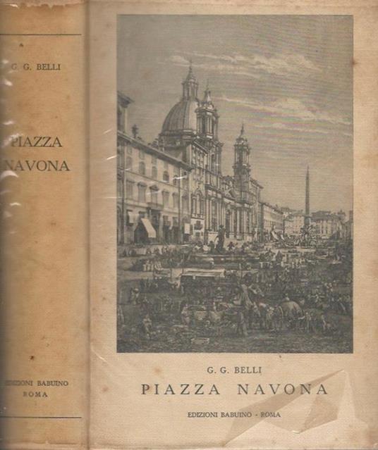 Giuseppe Gioacchino Belli - Piazza Navona - Carlo Napoli - copertina