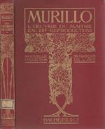 Murillo. L'oeuvre du maitre en 287 reproductions