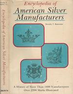 American Silver Manufacturers. a History of More Than 1400 Manufacturers - Over 2200 Marks Illustrated
