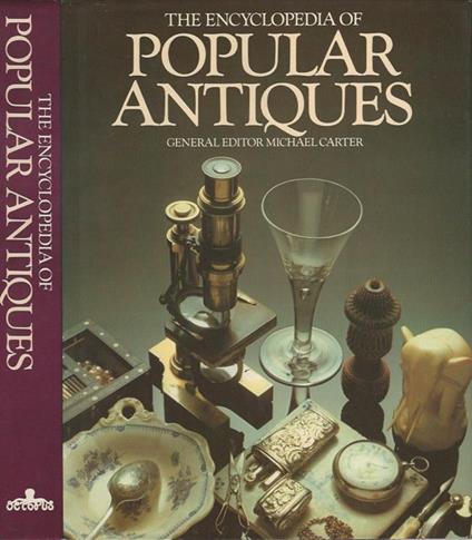 The encyclopedia of popular antiques - Michael Carter - copertina