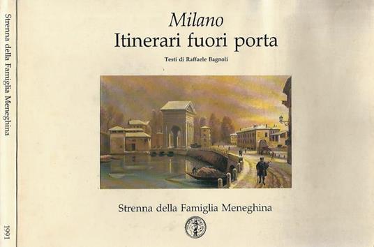 Milano. Itinerari fuori porta - Raffaele Bagnoli - copertina