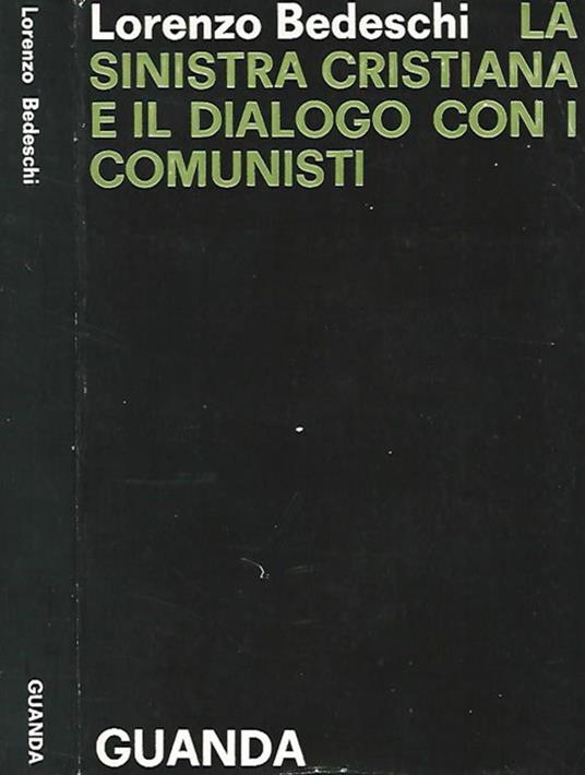 La sinistra cristiana e il dialogo con i comunisti - Lorenzo Badeschi - copertina