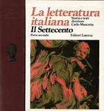 La letteratura italiana.Storia e testi: Il Settecento vol. VI