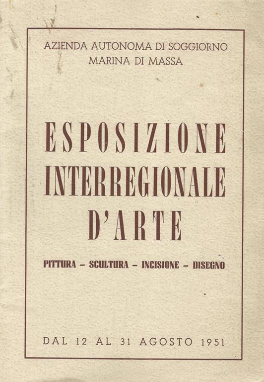 Esposizione Interregionale d'arte. Pittura - Scultura - Incisione - Disegno - copertina