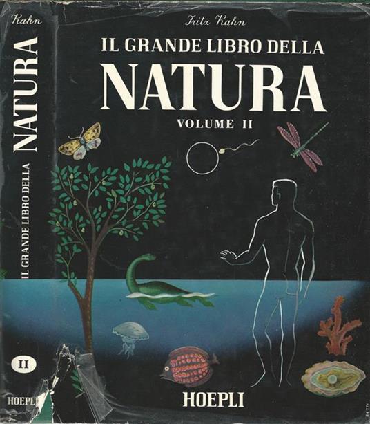 Il grande libro della natura. Vol. II. La pianta. L'animale. L'uomo - Fritz Kahn - copertina