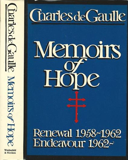 Memoirs of Hope. Renewal 1958-62. Endeavour 1962- - Charles de Gaulle - copertina