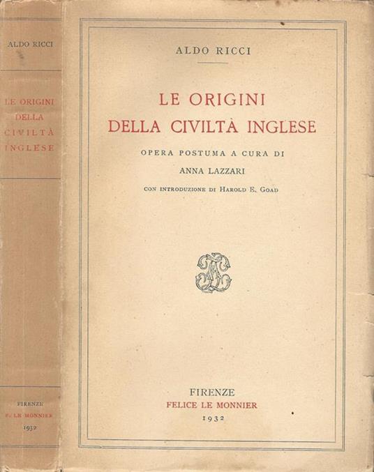 Le origini della civiltà inglese. Opera postuma a cura di Anna Lazzari - Aldo Ricci - copertina