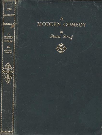 A Modern Comedy. Vol. III. Swan Song - John Galsworthy - copertina