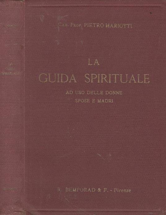 La guida spirituale. Ad uso delle donne spose e madri - Pietro Mariotti - copertina