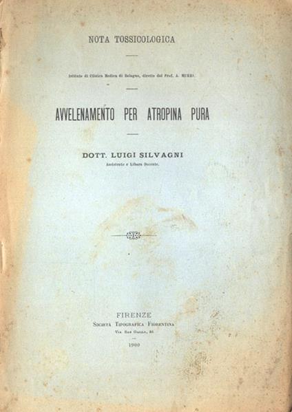 Avvelenamento per atropina pura. Nota tossicologica - Luigi Silvagni - copertina