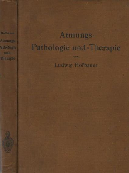 Atmungs - Pathologie und - Therapie - Ludwig Hofbauer - copertina