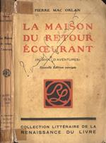 La maison du retour ècoeurant