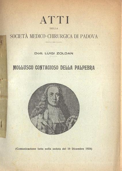 Mollusco contagioso della palpebra. Atti della Società Medico - Chirurgica di Padova - Luigi Zoldan - copertina