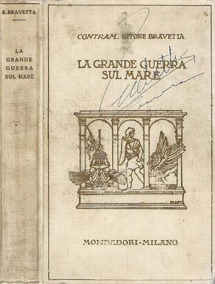 La grande guerra sul mare vol. I. Fatti, insegnamenti, previsioni - Ettore Bravetta - copertina