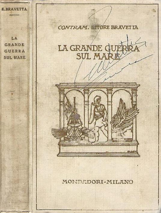 La grande guerra sul mare vol. I. Fatti, insegnamenti, previsioni - Ettore Bravetta - copertina