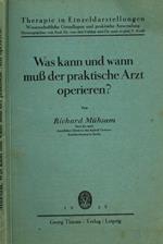 Was kann und wann mub der praktische arzt operieren?