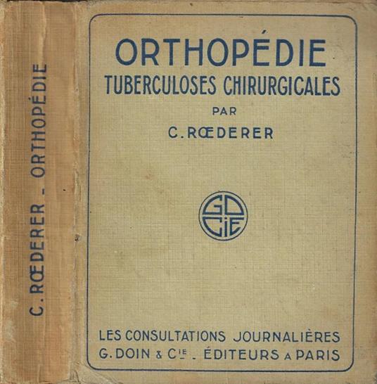 Orthopédie tuberculoses chirurgicales - C. Roederer - copertina