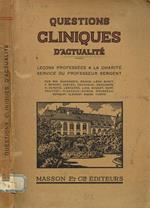 Questions cliniques d'actualité. Leçons professées a la charité service du professeur sergent