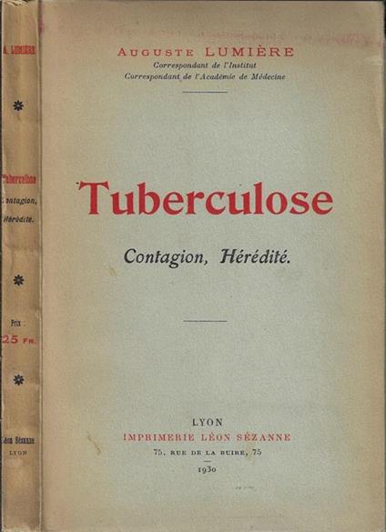 Tuberculose. Contagion, hérédité - Auguste Lumière - copertina