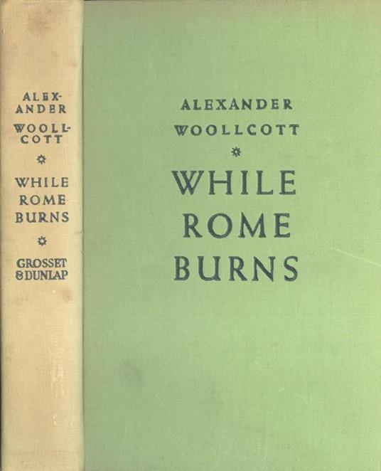 While Rome burns - Alexander Woollcott - copertina