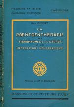 La roentgentherapie des fibromyomes de l'uterus et des metropathies hemorragiques