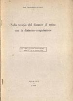 Sulla terapia del distacco di retina con la diatermo - coagulazione