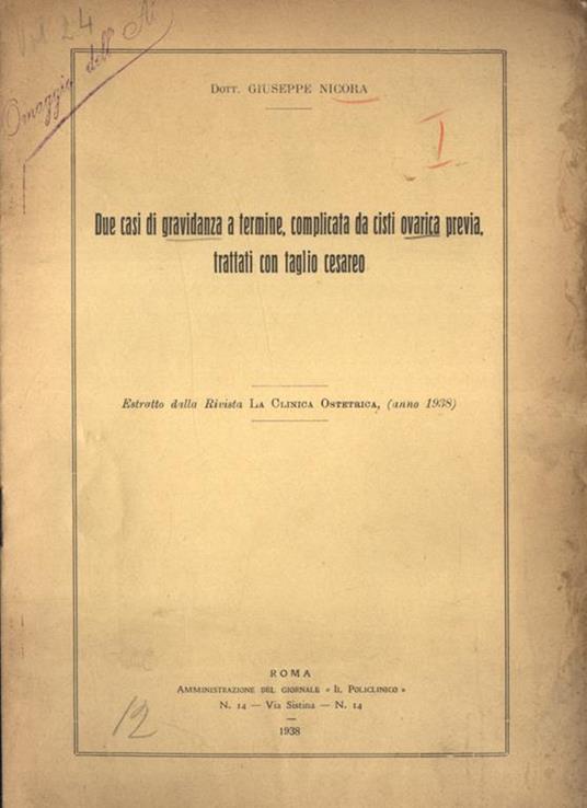 Due casi di gravidanza a termine, complicata da cisti ovarica previa, trattati con taglio cesareo - Giuseppe Nicora - copertina