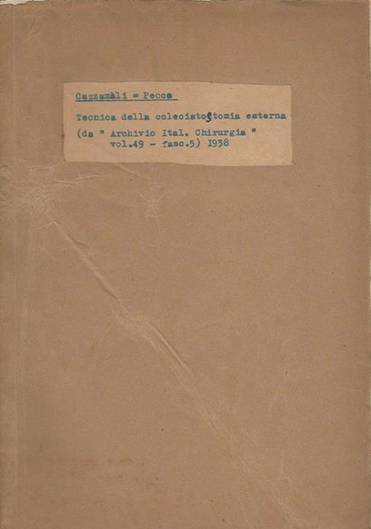 Tecnica della colecistostomia esterna. Da "Archivio Ital. Chirurgia" vol. 49 - fasc. 5 - P. Cazzamali - copertina