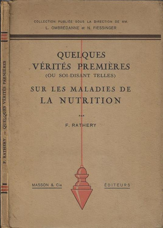 Quelques vérités premières (ou soi-disant telles) sur les maladies de la nutrition - F. Rathery - copertina