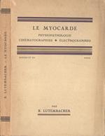 Le myocarde. Physiopathologie - Cinemàtographies - Electrogrammes