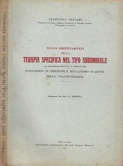 Nuovi orientamenti della terapia specifica nel tifo addominale. Patogenesi di infezioni e meccanismo d'azione della vacccinoterapia - Gianluigi Olivari - copertina