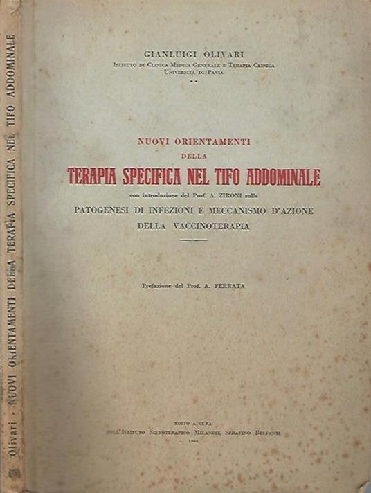 Nuovi orientamenti della terapia specifica nel tifo addominale. Patogenesi di infezioni e meccanismo d'azione della vacccinoterapia - Gianluigi Olivari - copertina