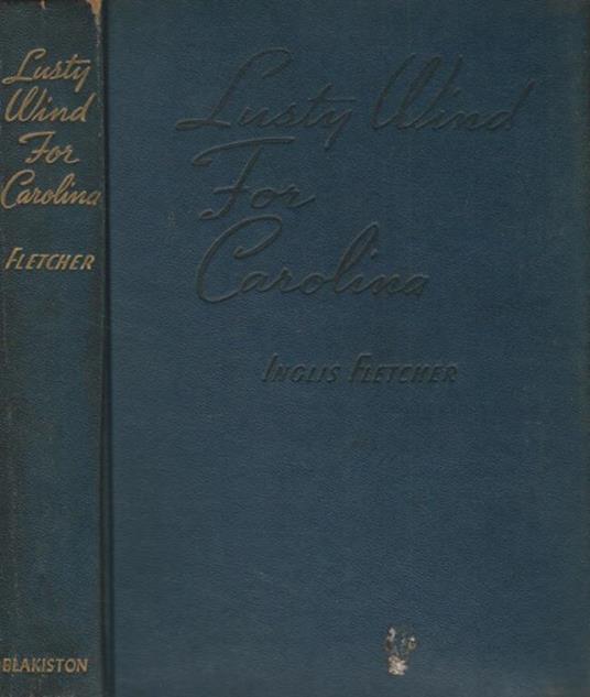 Lusty Wind for Carolina - Inglis Fletcher - copertina