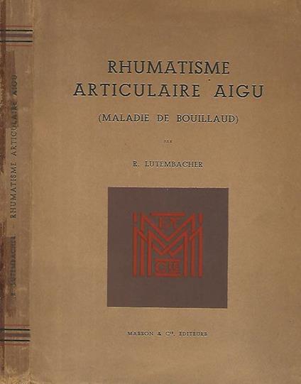 Rhumatisme articulaire aigu ( maladie di Bouillaud ) - R. Lutembacher - copertina