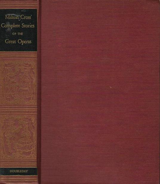 Milton Cross' Complete Stories of the Great Operas - copertina