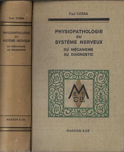 Physiopathologie du système nerveux. Du mécanisme au diagnostic - Paul Cossa - copertina