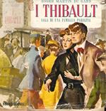 I Thibault: saga di una famiglia parigina