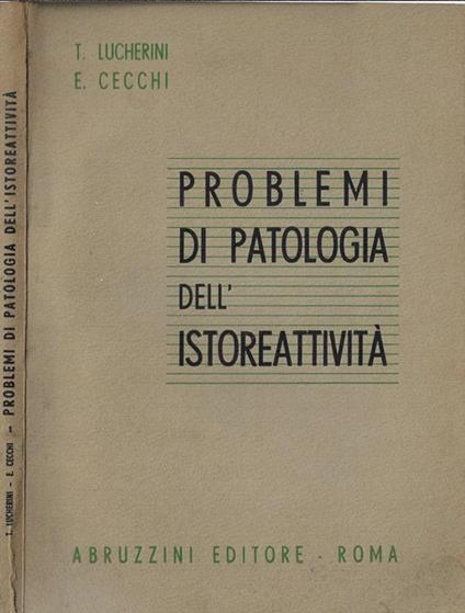 Problemi di patologia dell'istoreattività - Tommaso Lucherini - copertina